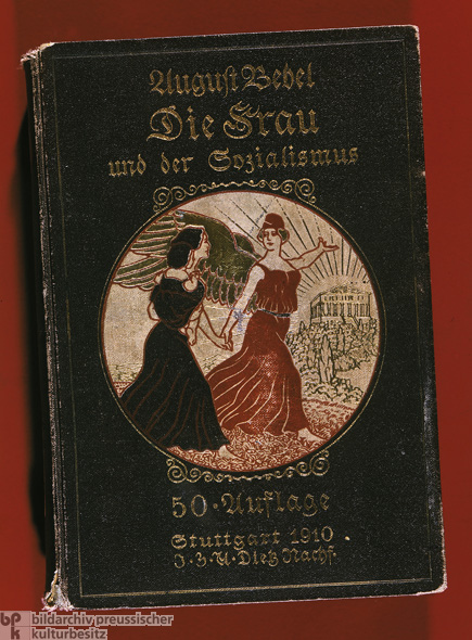 August Bebel, <i>Women Under Socialism</i> [<I>Die Frau und der Sozialismus</i>] (1879/1910) 